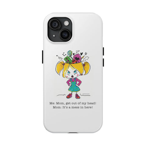 Get Out of My Head, Mom! - Phone Case