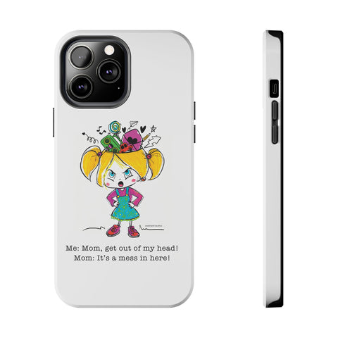 Get Out of My Head, Mom! - Phone Case