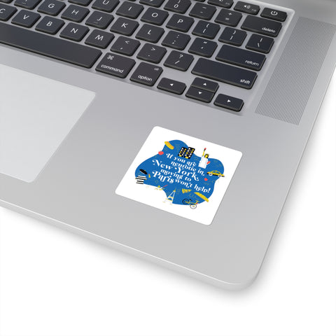 If You Are Neurotic in New York, Moving to Paris Won't Help! - Square Stickers