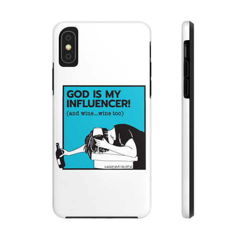 God Is My Influencer! (And Wine ... Wine Too) - Phone Case