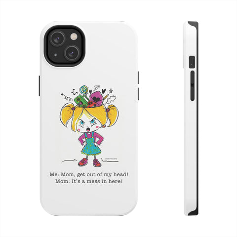 Get Out of My Head, Mom! - Phone Case