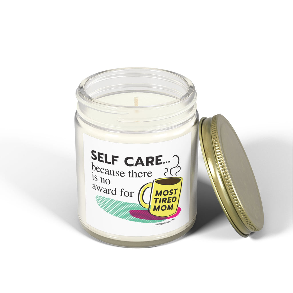 Self Care...Because There is No Award for Most Tired Mom - Candle