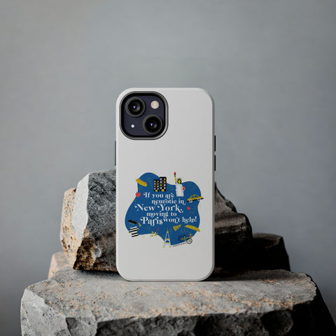 If You Are Neurotic in New York, Moving to Paris Won't Help! - Phone Case