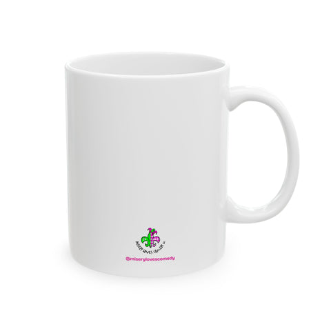 I Try to Dance With the Universe - Ceramic Mug, (11oz)