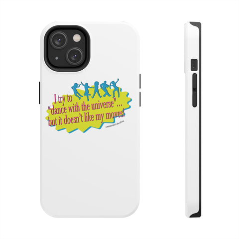 Dance With the Universe - Phone Case