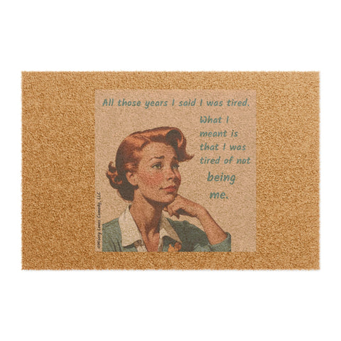Tired of Not Being Me (1) – Doormat