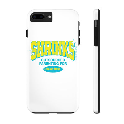 Shrinks: Outsourced Parenting for Cranky Teens. Phone Case