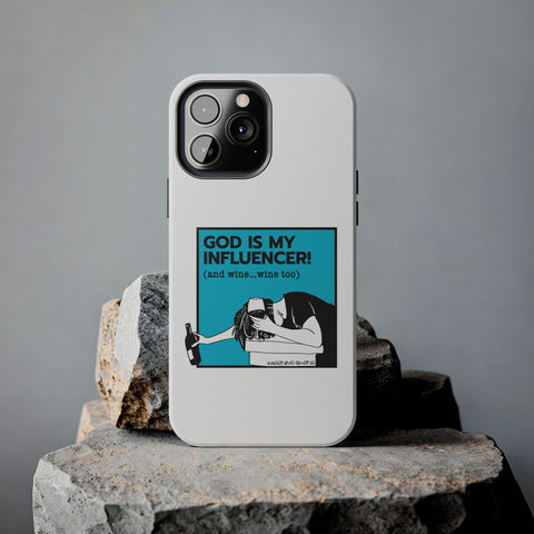God Is My Influencer! (And Wine ... Wine Too) - Phone Case