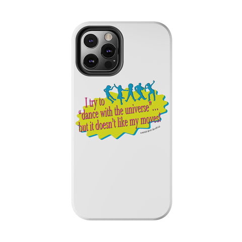 Dance With the Universe - Phone Case