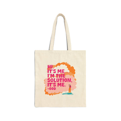 Hi. It’s Me….I’m the Solution It’s Me. -GOD. Cotton Canvas Tote Bag