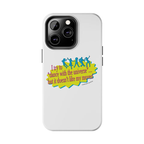 Dance With the Universe - Phone Case