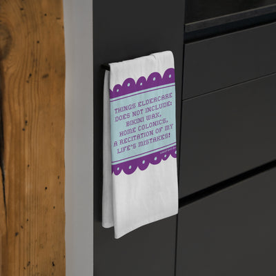 Things Eldercare Does NOT Include - Tea Towel