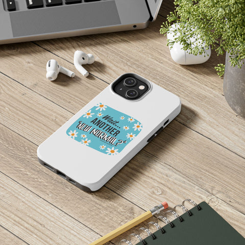 Wait...Another “New Normal”? – Phone Case