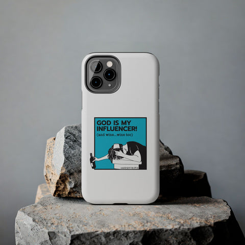 God Is My Influencer! (And Wine ... Wine Too) - Phone Case