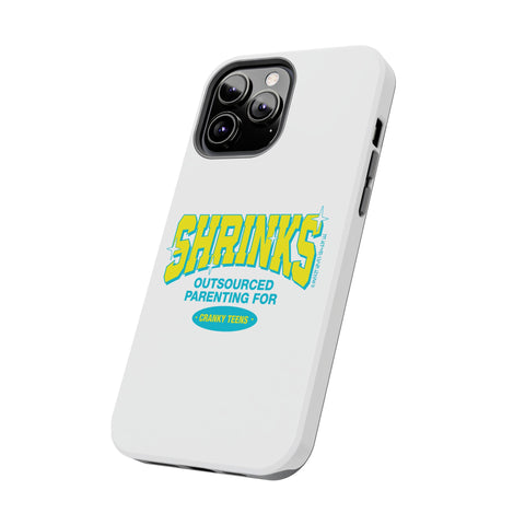 Shrinks: Outsourced Parenting for Cranky Teens. Phone Case