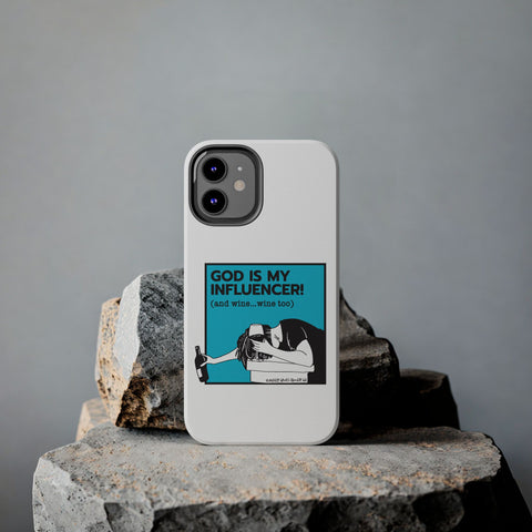 God Is My Influencer! (And Wine ... Wine Too) - Phone Case