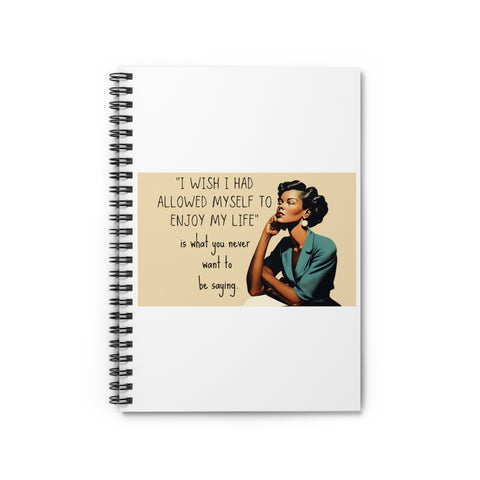 Tired of Not Being Me - Spiral notebook - ruled line