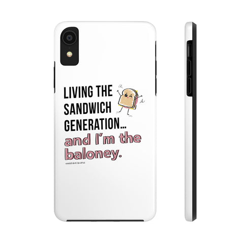 Living the Sandwich Generation…and I’m the Baloney! Phone Case