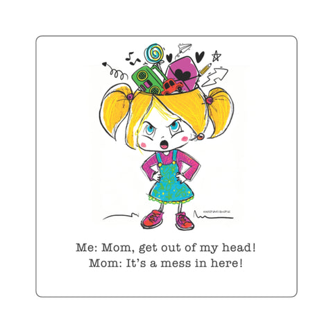 Get Out of My Head, Mom! – Square Stickers