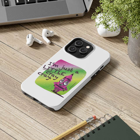 I'm Just A LITTLE Cray Cray - Phone Case