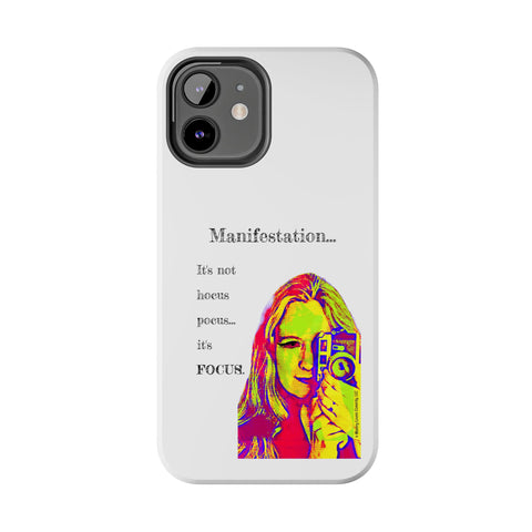 Manifestation, It's Not Hocus Pocus...It's Focus - Phone Case