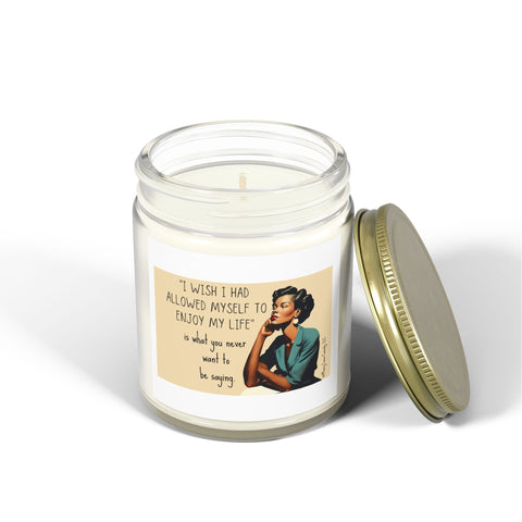 I Wish I Had Allowed Myself to Enjoy My Life - Candle