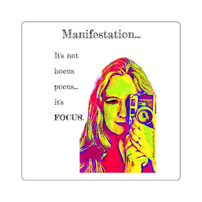 Manifestation, It's Not Hocus Pocus...It's Focus - Square Stickers