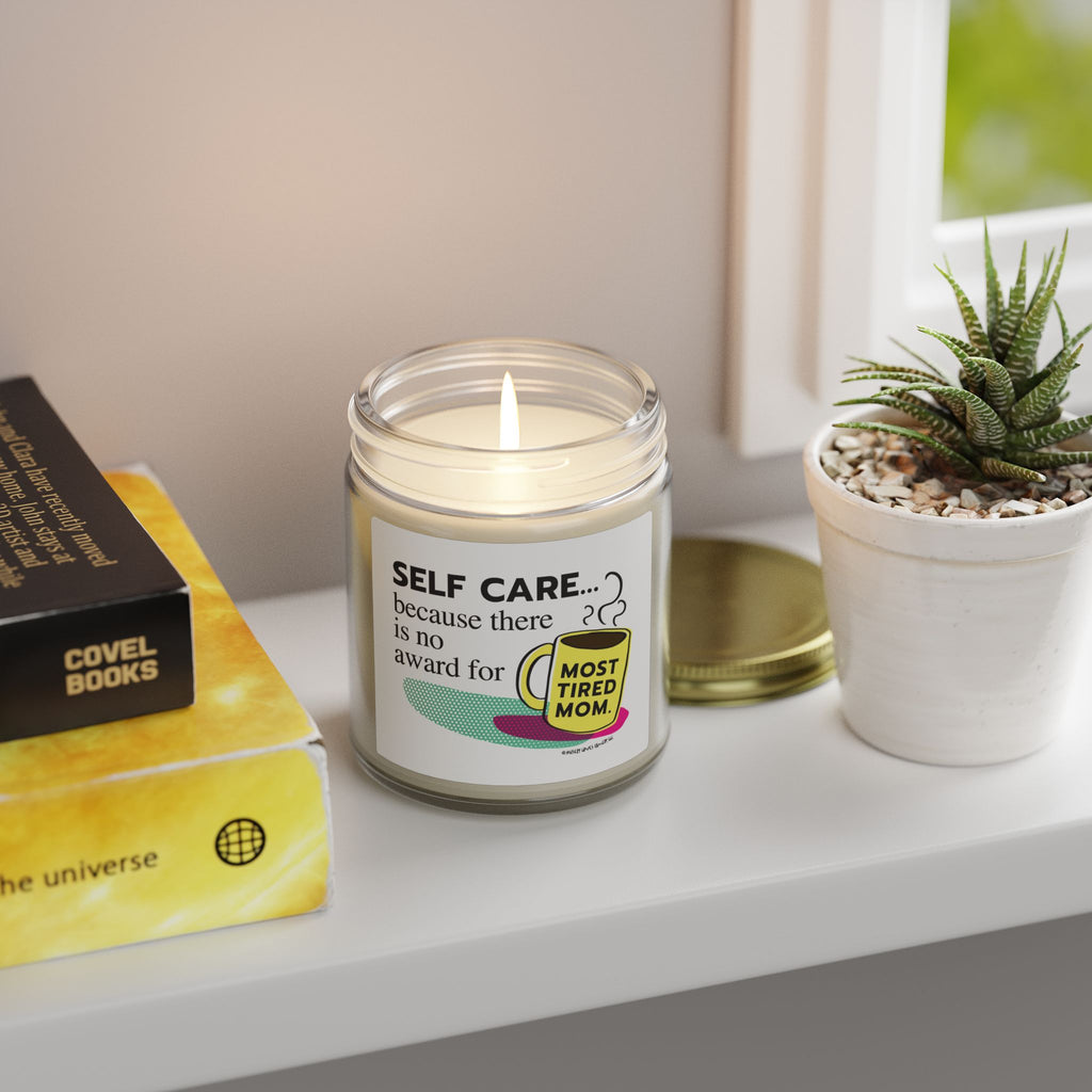 Self Care...Because There is No Award for Most Tired Mom - Candle