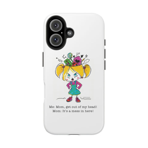 Get Out of My Head, Mom! - Phone Case