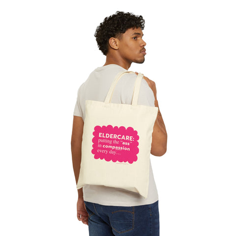 Eldercare...Putting the "Ass" in Compassion - Tote Bag