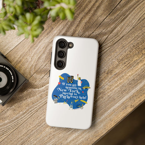 If You Are Neurotic in New York, Moving to Paris Won't Help! - Phone Case