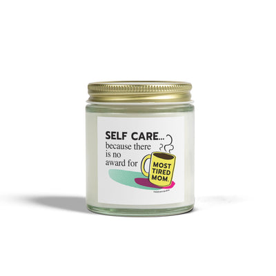 Self Care...Because There is No Award for Most Tired Mom - Candle