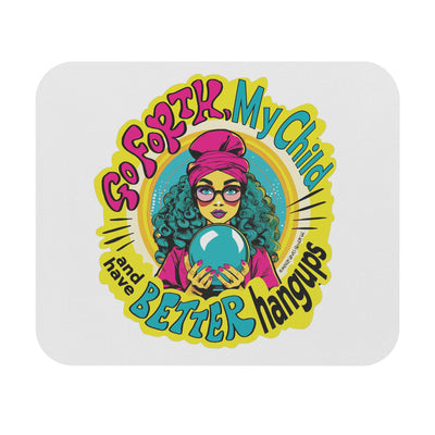 Go Forth, My Child and Have Better Hangups - Mouse Pad (Rectangle)