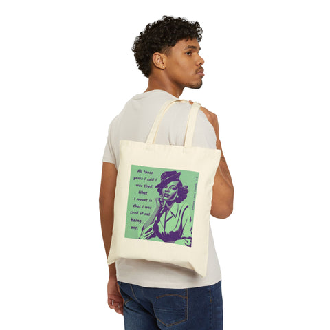 Tired of Not Being Me - Cotton Canvas Tote Bag