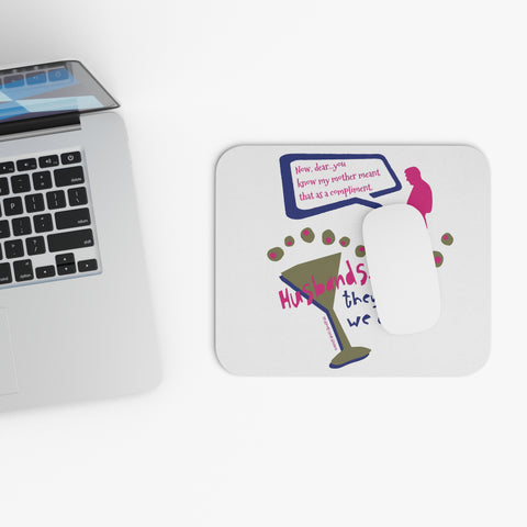 Husbands...They're Why We Drink! - Mouse Pad (Rectangle)