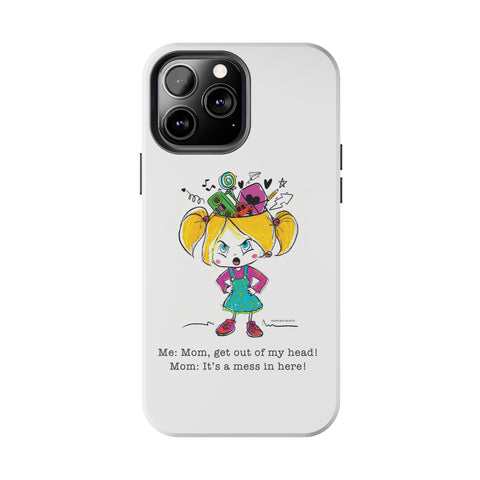 Get Out of My Head, Mom! - Phone Case