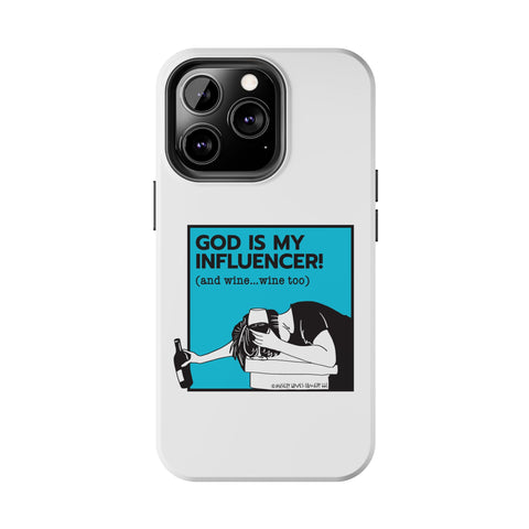 God Is My Influencer! (And Wine ... Wine Too) - Phone Case