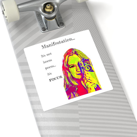 Manifestation, It's Not Hocus Pocus...It's Focus - Square Stickers