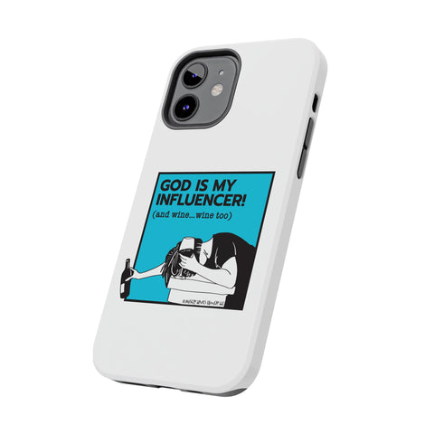 God Is My Influencer! (And Wine ... Wine Too) - Phone Case