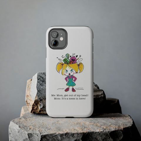 Get Out of My Head, Mom! - Phone Case