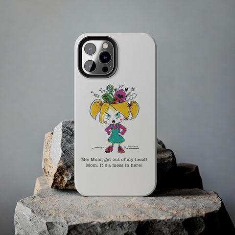 Get Out of My Head, Mom! - Phone Case
