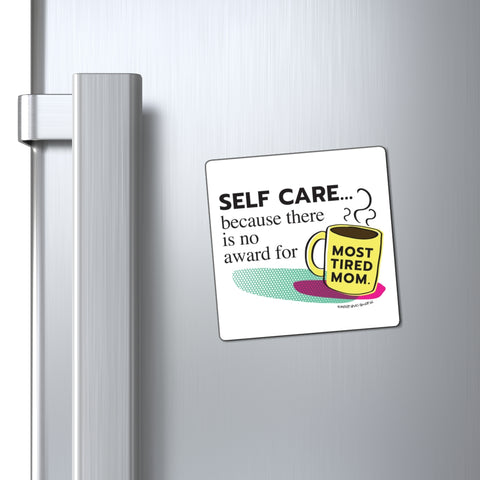 No Award for Most Tired Mom - Magnet
