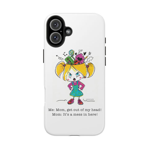 Get Out of My Head, Mom! - Phone Case