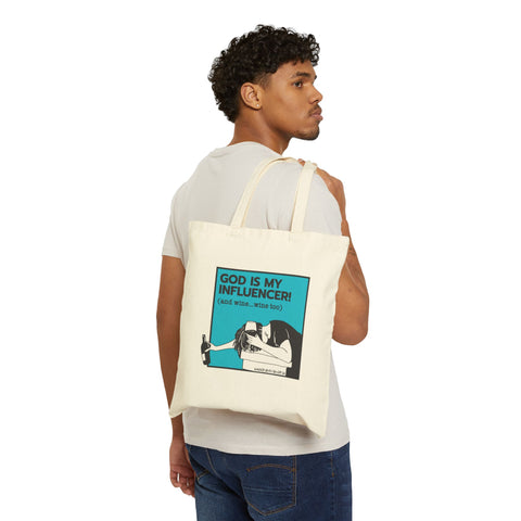 God Is My Influencer! (And Wine ... Wine Too): Cotton Canvas Tote Bag