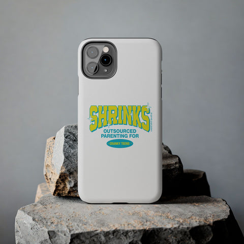 Shrinks: Outsourced Parenting for Cranky Teens. Phone Case