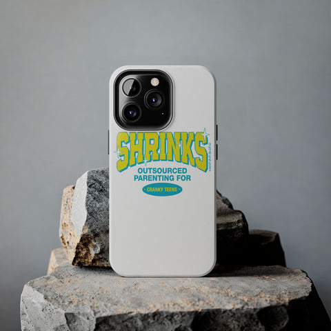 Shrinks: Outsourced Parenting for Cranky Teens. Phone Case