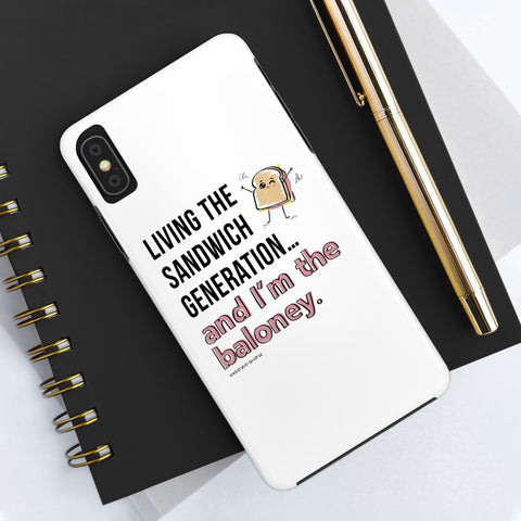 Living the Sandwich Generation…and I’m the Baloney! Phone Case
