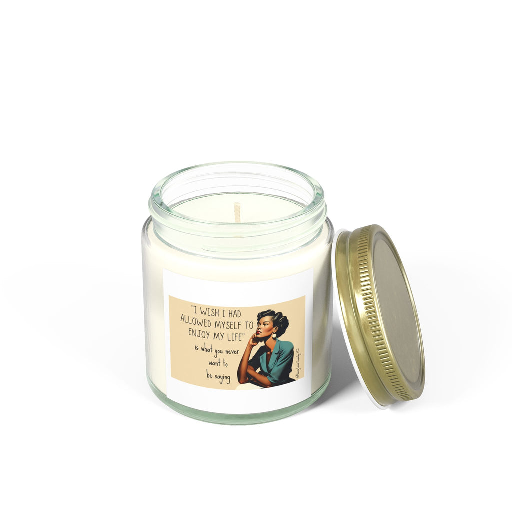 I Wish I Had Allowed Myself to Enjoy My Life - Candle