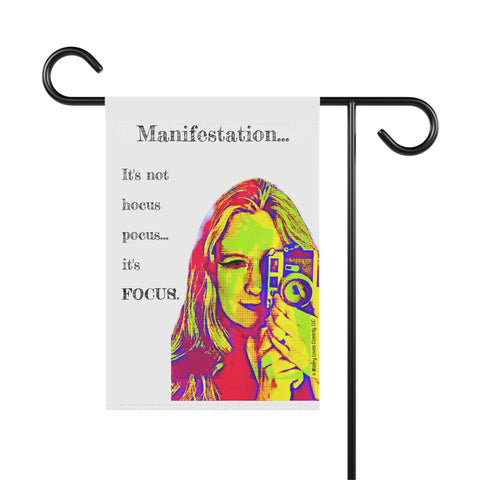 Manifestation, It's Not Hocus Pocus...It's Focus - Garden Flag
