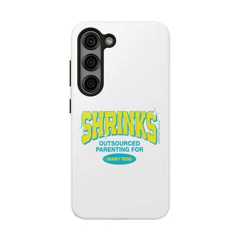 Shrinks: Outsourced Parenting for Cranky Teens. Phone Case